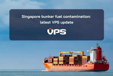 <span>VPS UPDATE ON THE BUNKER FUEL CONTAMINATION CASES IN SINGAPORE</span>
