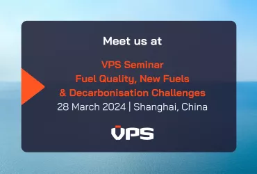 <span>VPS SEMINAR | FUEL QUALITY, NEW FUELS & DECARBONISATION CHALLENGES</span>
