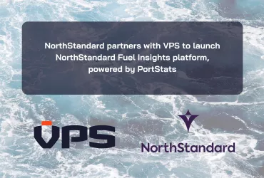 <span>NORTHSTANDARD PARTNERS WITH VPS TO LAUNCH NORTHSTANDARD FUEL INSIGHTS PLATFORM, POWERED BY PORTSTATS</span>
