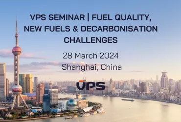 <span>VPS Seminar | Fuel Quality, New Fuels & Decarbonisation Challenges</span>
